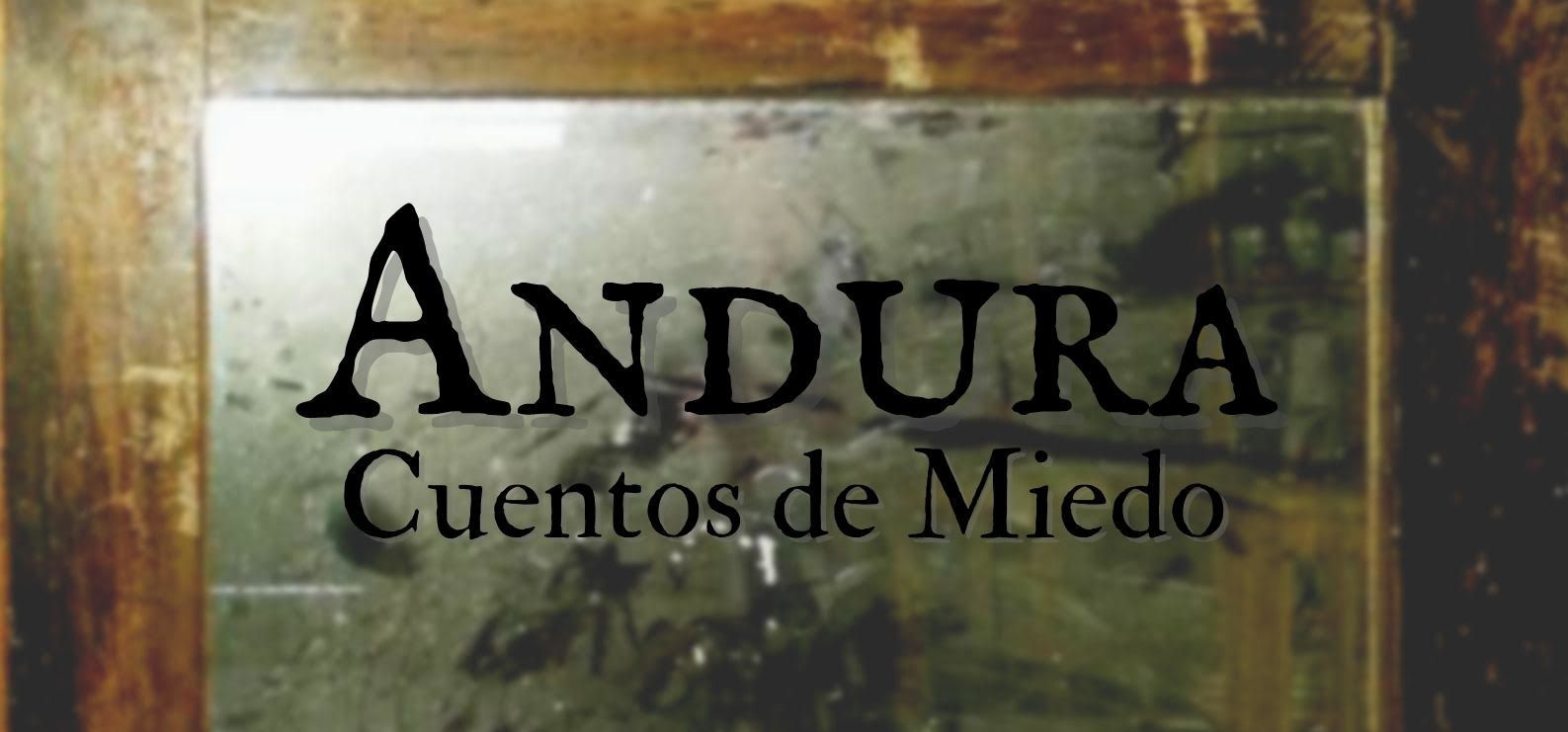Andura - Historias de miedo